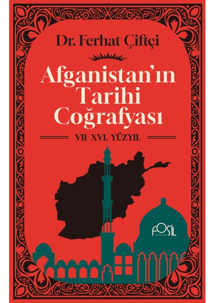 Afganistan’ın Tarihi Coğrafyası (Vıı-Xvı. Yüzyıl)