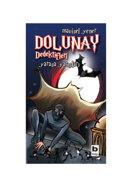 Dolunay Dedektifleri - Yarasa Yarışları-Mavisel Yener
