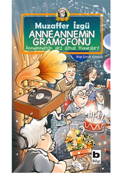 Bilgi Kitap Muzaffer İzgü - AnneanneminGramofonu