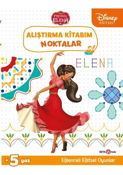 Disney Eğitsel Prenses Elena Alıştırma Kitabım Noktalar