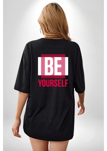 Be Yourself Baskılı Özgün ve Şık Grafik Tasarım Siyah Oversize Kadın Erkek Ön ve Sırt Baskılı Tişört indirimleri