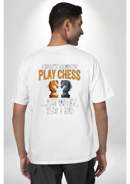 Satranç Her Zaman Satranç Oynamam. Beyaz Oversize Kadın Erkek Ön ve Sırt Baskılı Tişört indirimleri