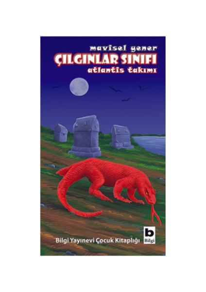 Çılgınlar Sınıfı: Atlantis Takımı-Mavisel Yener