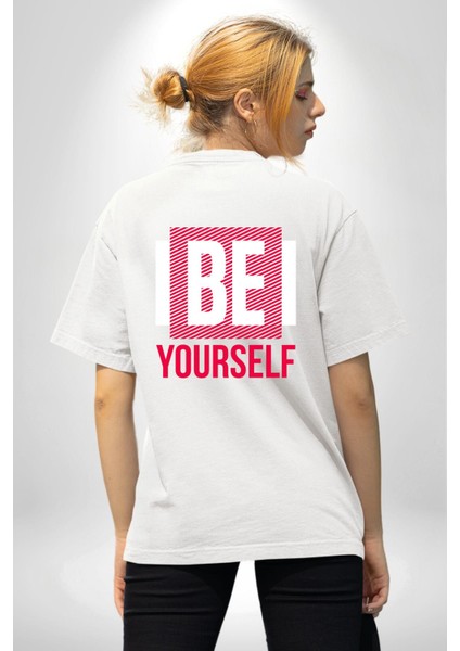 Be Yourself Baskılı Özgün ve Şık Grafik Tasarım Beyaz Oversize Kadın Erkek Ön ve Sırt Baskılı Tişört indirimleri
