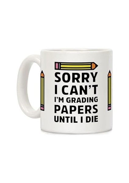 Print Dore Üzgünüm Ölene Kadar Kağıtlara Not Veremeyeceğim Ingilizce Kupa