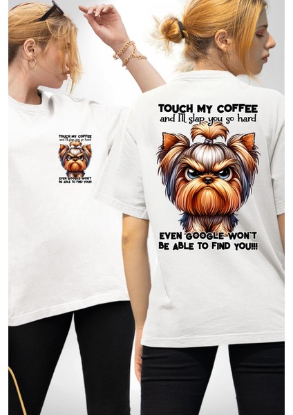 Kahveme Dokunma Kahve Içmeden Dokunma Beyaz Oversize Kadın Erkek Ön ve Sırt Baskılı Tişört
