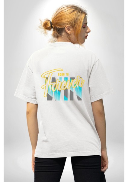 Born To Win Baskılı Motivasyonel Tasarım Beyaz Oversize Kadın Erkek Ön ve Sırt Baskılı Tişört fiyatları