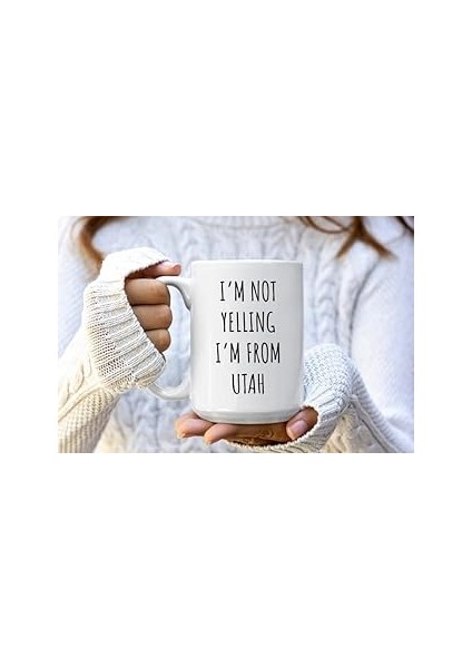 Print Dore Utah'lıyım Diye Bağırmıyorum Mug - Utah Kahve Kupaları - Komik Utah -Ingilizce Kupa Bard
