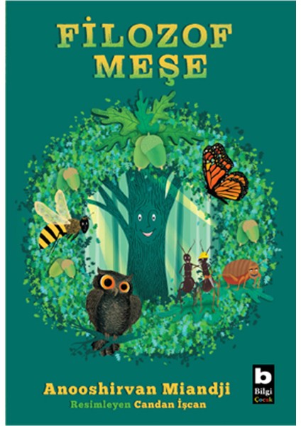 Filozof Meşe Çocuk Kitabı 64 Sayfa Ciltsiz Anooshirvan Miandji Bilgi Yayınevi Türkçe