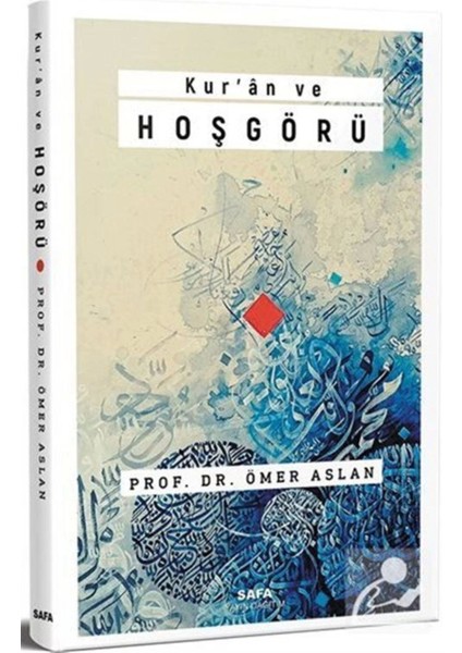 Kuran ve Hoşgörü Ömer Arslan Safa Yayın