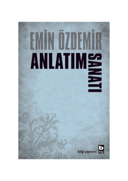 Anlatım Sanatı - Emin Özdemir