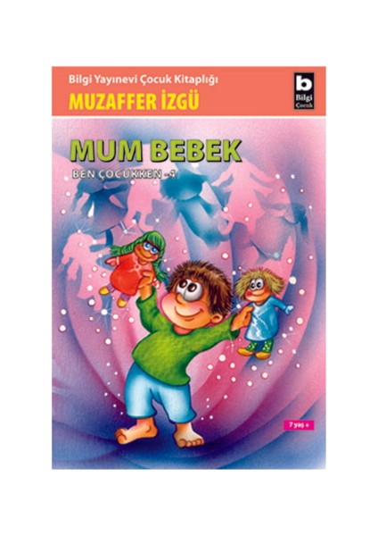Mum Bebek - Ben Çocukken 4-Muzaffer İzgü