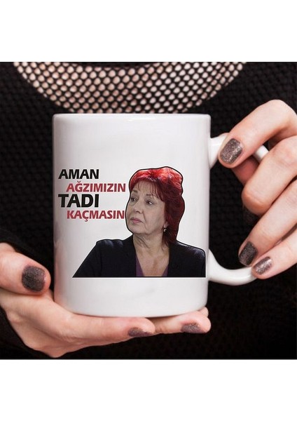 Yaprak Dökümü Hayriye Hanım "aman Ağzımızın Tadı Kaçmasın" Kupa Bardak