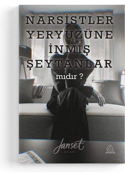 Janset Acar - Narsistler Yeryüzüne Inmiş Şeytanlar Mıdır?
