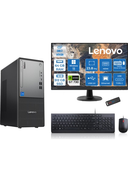 Thinkcentre Neo 50T Gen5 Intel Core I7 14700 64GB Ddr5 512GB SSD 23.8 Inç Monitör Windows 11 Home Nvidia GT730 4gb Masaüstü Bilgisayar 7302412UAS0GL00H22 + Zetta Flash Bellek