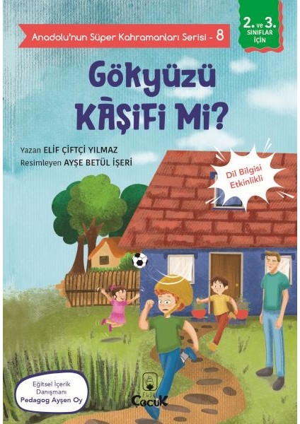Anadolu'nun Süper Kahramanları Serisi-8-Gökyüzü Kâşifi Mi?