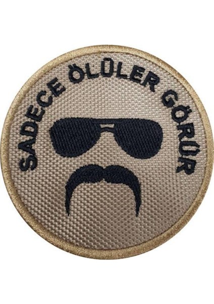 Cırt Bantlı Sadece Ölüler Görür Nakış Işleme Arma Patch 8x8 cm