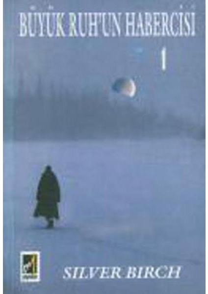 Büyük Ruh'un Habercisi 1