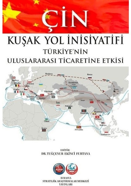 Çin Kuşak Yol Inisiyatifi Türkiye'nin Uluslararası Ticaretine Etkisi