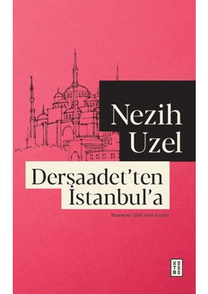 Dersaadet’ten İstanbul’a - Nezih Uzel