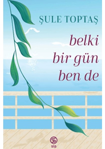 Belki Bir Gün Ben De - Şule Toptaş