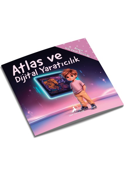 Atlas ve Dijital Yaratıcılık - Atlas’ın Işıklı Sanat Yolculuğu - 5. Kitap