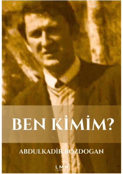 Ben Kimim?