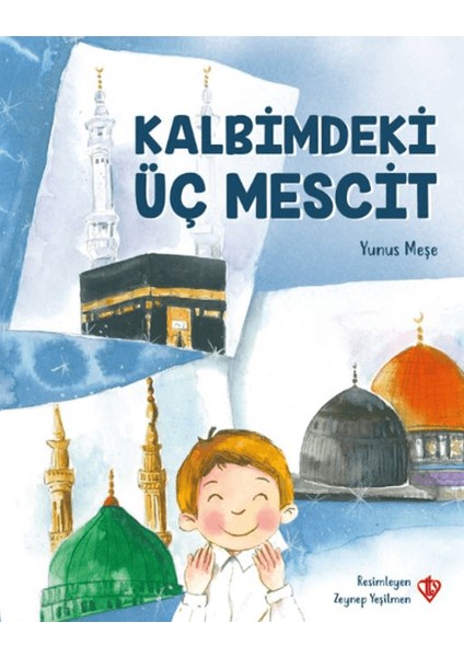 Kalbimdeki Üç Mescit