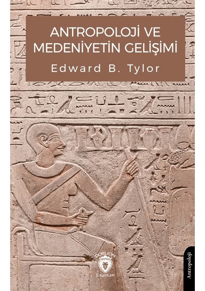Antropoloji ve Medeniyetin Gelişimi