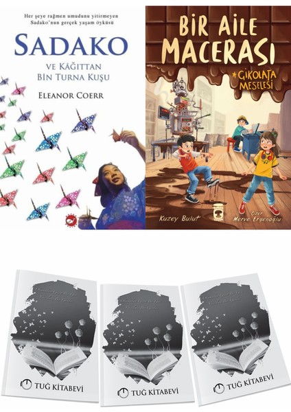 Sadako ve Kağıttan Bir Turna Kuşu ve Bir Aile Macerası Çikolata Meselesi + Hediyeli