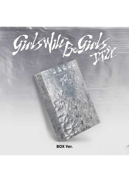 – Girls Will Be Girls (Box Ver.)