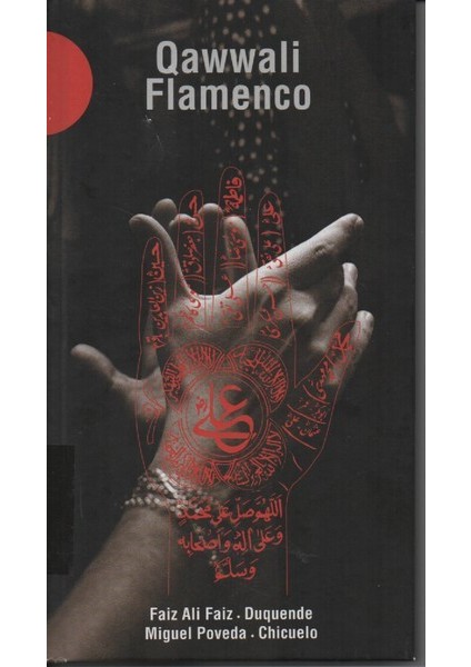 Dikkat CD Faiz Ali Faiz, Duquende, Miguel Poveda, Chicuelo* – Qawwali Flamenco 2x CD + DVD