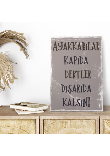 Ayakkabılar Kapıda Dertler Dışarıda Kalsın Komik Retro Vintage 18X27 Mdf Ahşap Poster Tablo