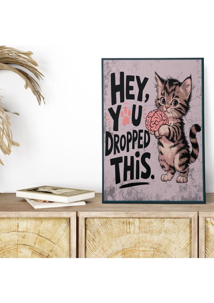 Hey You Dropped This Komik Retro Vintage 18X27 Mdf Ahşap Poster Tablo
