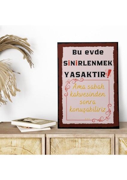 Bu Evde Sinirlenmek Yasaktır Komik Retro Vintage 18X27 Mdf Ahşap Poster Tablo