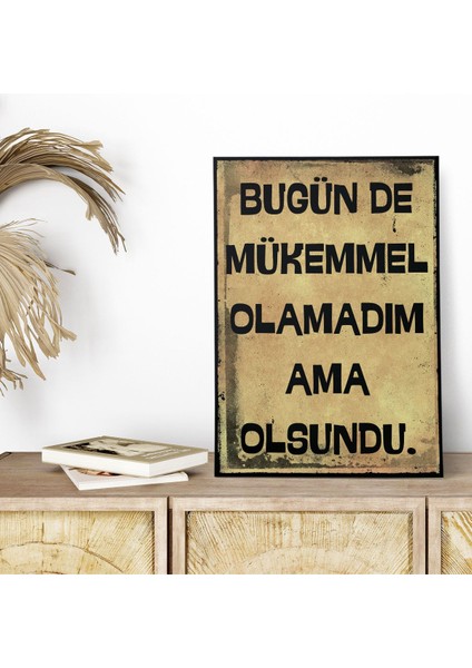 Öyle Bir Geçer Zaman Kie Maas Günü Hariç Komik Retro Vintage 18X27 Mdf Ahşap Poster Tablo