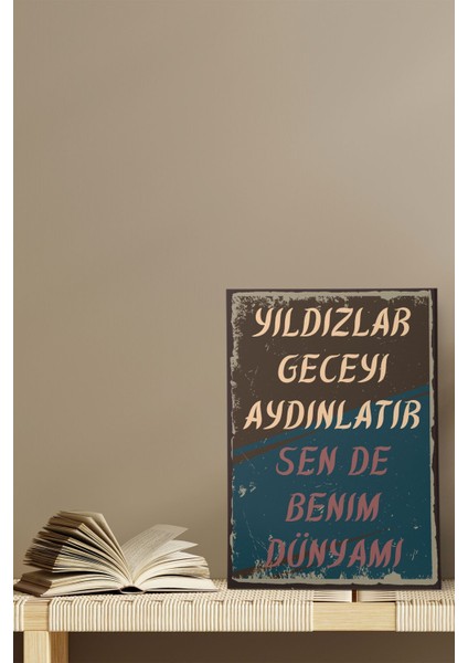 Yıldızlar Geceyi Aydınlatır Sen Benim Dünyamı Romantik Retro Vintage 18X27 Mdf Ahşap Poster Tablo