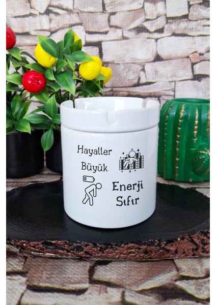 Hayaller Büyük Enerji Sıfır Komik Yazılı Baskılı Seramik Kapaklı Kokusuz Küllük