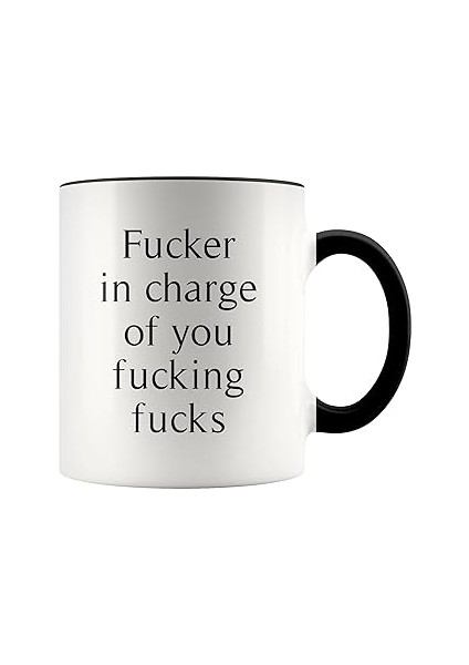 Print Dore Funny Mug, Fucker In Charge Of You Fucking Fucks, Office Gag Gift, Coffee Mug, Gift