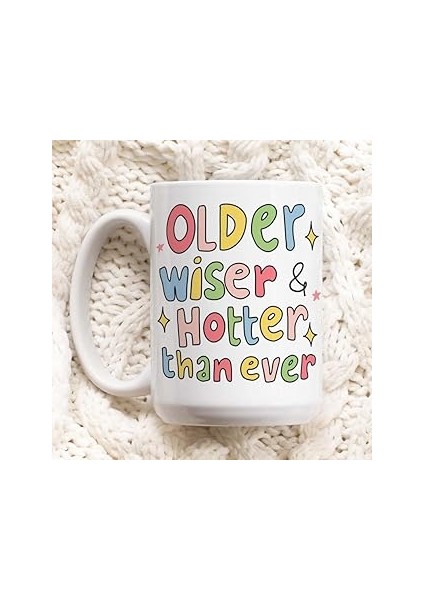 Print Dore Sevimli Doğum Günü Kupa Hediyesi, Daha Yaşlı Bilge ve Her Zamankinden Daha,ıngilizce Kup