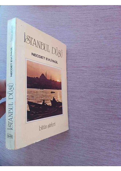 Istanbul Düşü Bütün Şiirleri ( Imzalı) 1983 Basim Imzali 288 Sayfa 2,el Cok Temiz Kondisyonda Necdet Evliyagil'in Tüm Şiirlerini Içeren "istanbul Düşü" modelleri