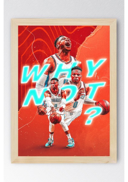 Russell Westbrook Why Not Çerçeveli Tablo - Basketbol Nba Posteri Tablo