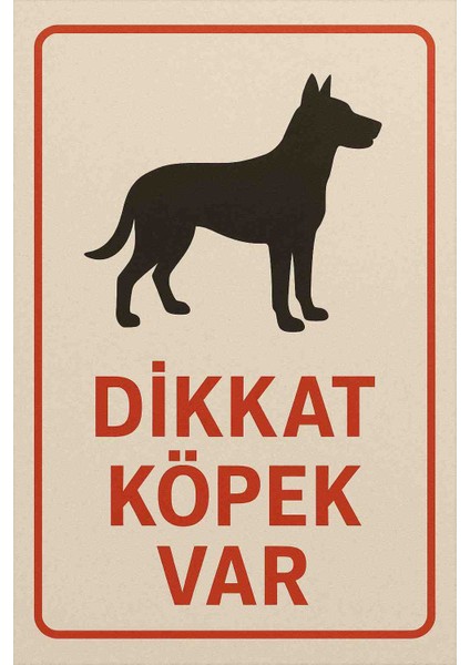 Dikkat Köpek Var Uyarı Levhası
