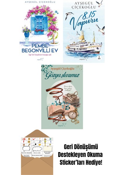 Pembe Begonvilli Ev + 8:15 Vapuru + Gözyaşlarımız
