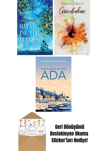 Hayat Incitir Herkesi + Günebakan + Ada: Sensiz Geçen Yıllarım
