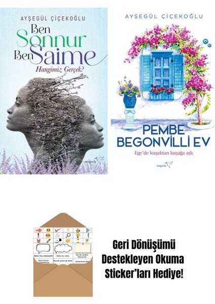 Ben Sonnur, Ben Saime: Hangimiz Gerçek? + Pembe Begonvilli Ev