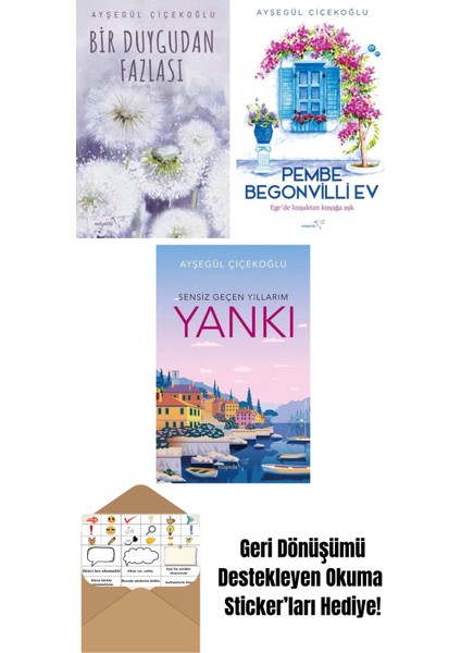 Bir Duygudan Fazlası + Pembe Begonvilli Ev + Yankı: Sensiz Geçen Yıllarım