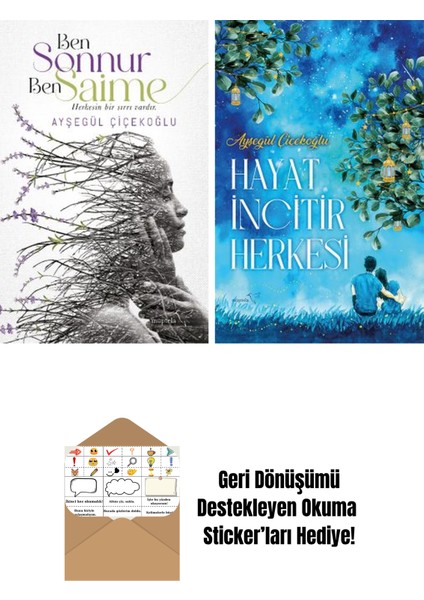 Ben Sonnur, Ben Saime + Hayat Incitir Herkesi