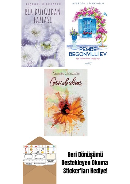 Bir Duygudan Fazlası + Pembe Begonvilli Ev + Günebakan