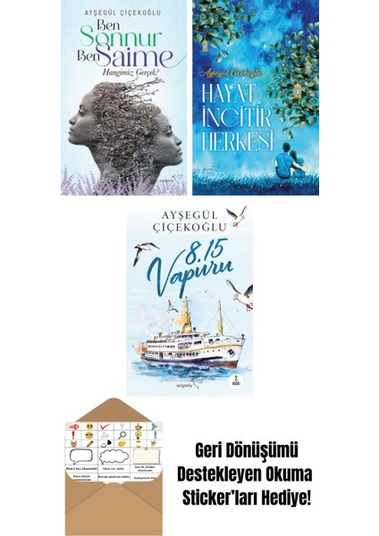 Ben Sonnur, Ben Saime: Hangimiz Gerçek? + Hayat Incitir Herkesi + 8:15 Vapuru